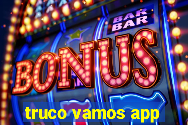 truco vamos app